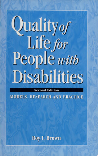 Quality of Life for People with Disabilities Models, Research and Practice