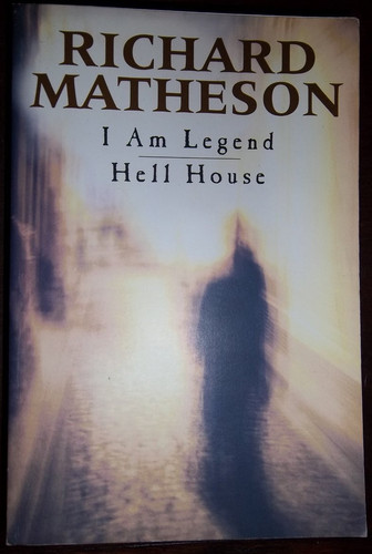 I Am Legend ; Hell House