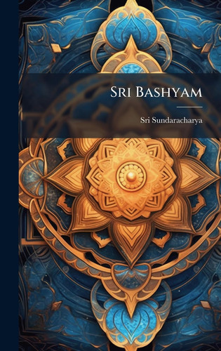 Sri Bashyam - Sri Sundaracharya