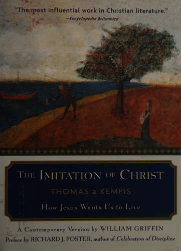 The Imitation of Christ How Jesus Wants us to Live