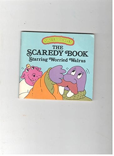 Cover of The Scaredy Book Starring Worried Walrus (Sweet Pickles)