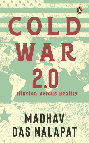 Cold War 2.0 Illusion Versus Reality