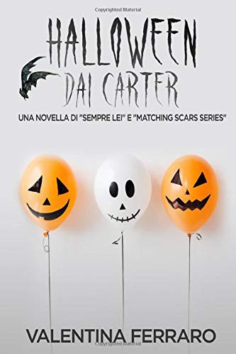 Halloween dai Carter: Una novella di "Sempre Lei" e "Matching Scars Series"