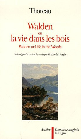Walden ou La vie dans les bois: - TEXTE ORIGINAL ET VERSION FRANCAISE