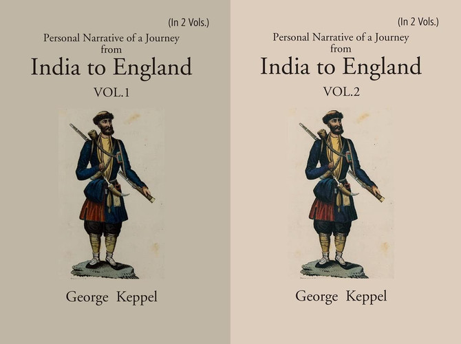 Personal Narrative of a Journey from India to England, by Bussorah, Bagdad, the Ruins of Babylon, Curdistan, the Court of Persia, the Western Shore of the Caspian Sea, Astrakhan, Nishney Novogorod, Moscow, and St. Petersburgh, in the Year 1824