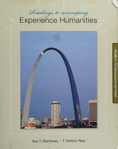 Readings to Accompany Experience Humanities Volume 2 The Renaissance to the Present