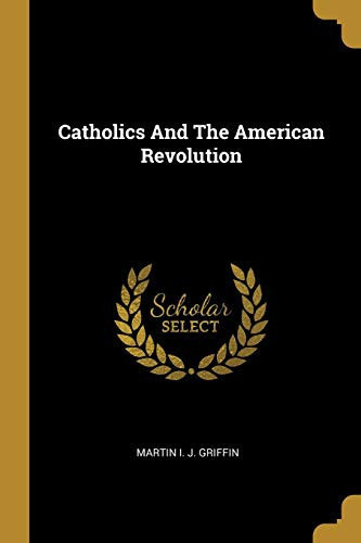 Catholics And The American Revolution