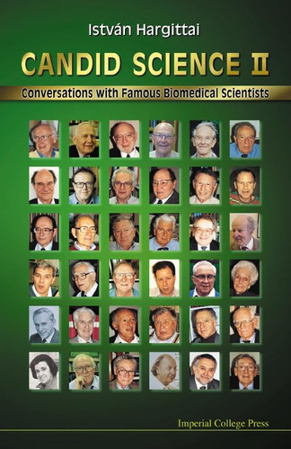 Candid Science II Conversations with Famous Biomedical Scientists