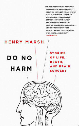 Do No Harm Stories of Life, Death, and Brain Surgery