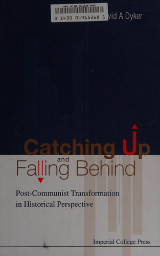 Catching Up and Falling Behind Post-communist Transformation in Historical Perspective