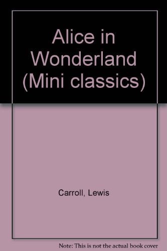 Alice in Wonderland (Mini Classics)