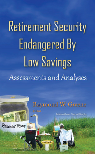 Retirement Security Endangered by Low Savings Assessments and Analyses