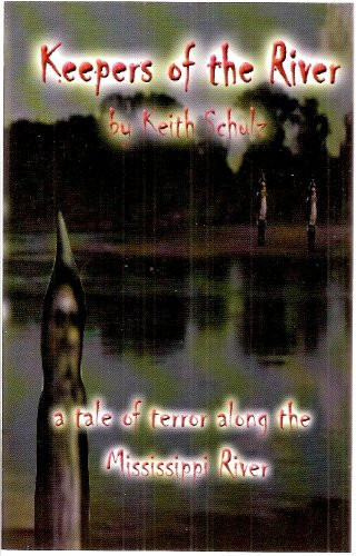 Keepers of the River A Tale of Terror Along the Mississippi River