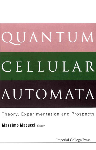 Quantum Cellular Automata Theory, Experimentation and Prospects