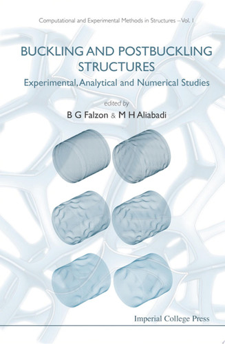 Buckling and Postbuckling Structures Experimental, Analytical and Numerical Studies