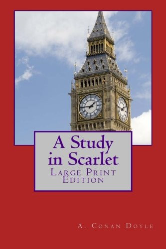 A Study in Scarlet: Large Print Edition