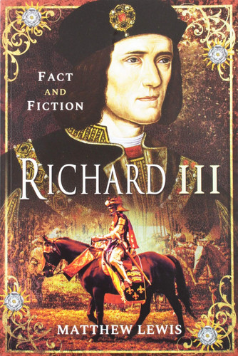 Richard III Fact and Fiction