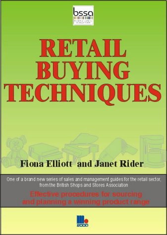 Retail Buying Techniques Planning, Organising and Evaluating Retail Buying Decisions and Improving Profitability