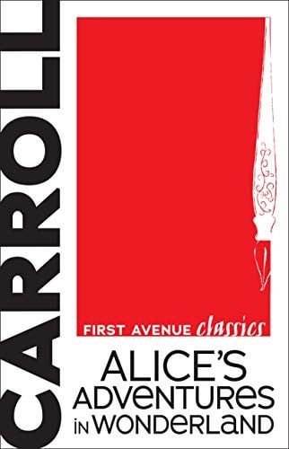Alice's Adventures in Wonderland (First Avenue Classics ™)