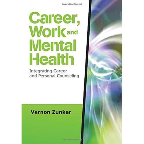 Career, Work, and Mental Health Integrating Career and Personal Counseling
