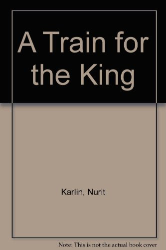 Cover of A train for the king