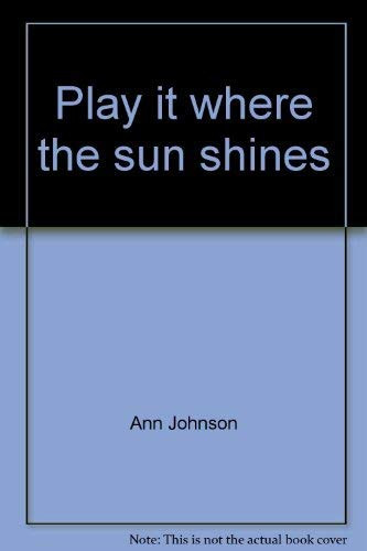 Cover of Play it where the sun shines