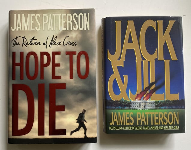 2 James Patterson Books! 1) Hope to Die 2) Jack & Jill