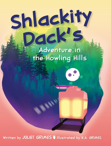 Cover of Shlackity Dack's Adventure in the Howling Hills