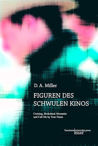Figuren des schwulen Kinos Cruising, Brokeback Mountain und Call Me by Your Name