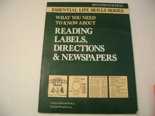 What You Need to Know About Reading Labels, Directions and Newspapers (Essential Life Skills Series)