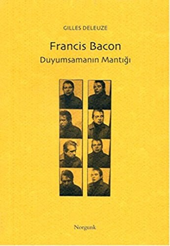 Francis Bacon duyumsamanın mantığı