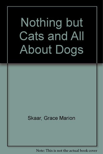 Cover of Nothing but Cats and All About Dogs