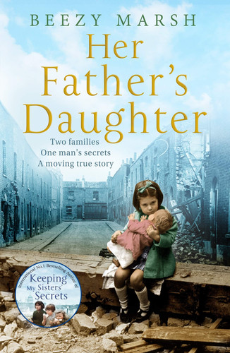 Her Father's Daughter Two Families. One Man's Secrets. a Moving True Story