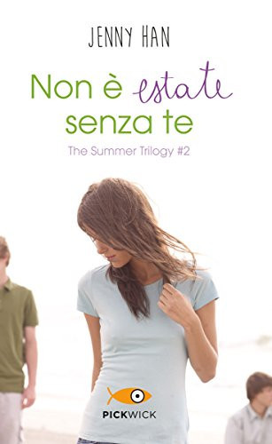 Non è estate senza te. The summer trilogy
