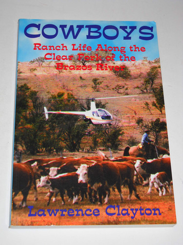 Cowboys Ranch Life Along the Clear Fork of the Brazos River