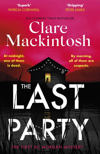 The Last Party The Twisty Thriller and Instant Sunday Times Bestseller