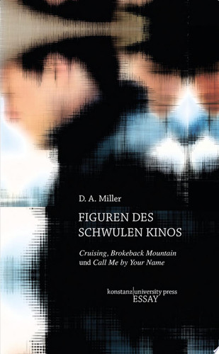 Figuren des schwulen Kinos Cruising, Brokeback Mountain und Call Me by Your Name