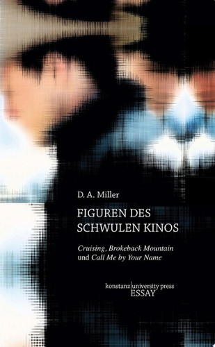 Figuren des schwulen Kinos Cruising, Brokeback Mountain und Call Me by Your Name