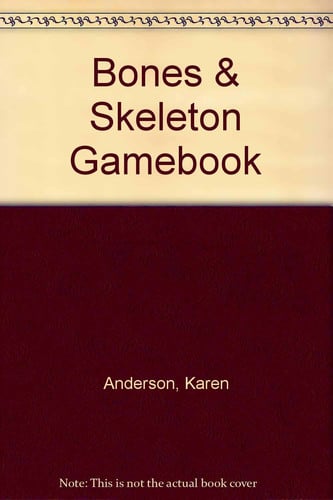 Cover of Bones & Skeleton Gamebook (Hand in Hand with Nature)