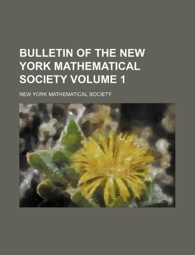 Bulletin of the New York Mathematical Society Volume 1