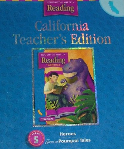 Cover of California Teacher's Edition Grade 4 Theme 5: Traditions/Heroes Focus on Pourquoi Tales (Houghton Mifflin Reading : a Lecacy of Literacy)