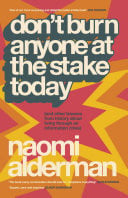 Don’t Burn Anyone at the Stake Today (and other lessons from history from the bestselling, award-winning author of The Power)