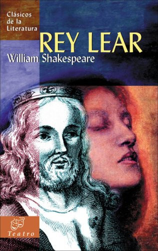 Rey Lear (Clásicos de la literatura series)