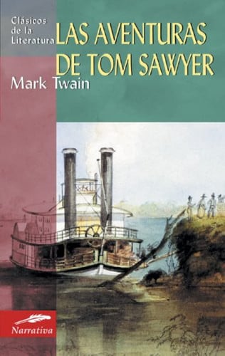 Las aventuras de Tom Sawyer (Clásicos de la literatura series)