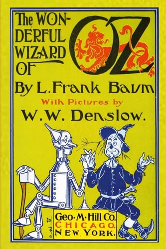 The Wonderful Wizard of Oz with Pictures by W. W. Denslow (Oz books)