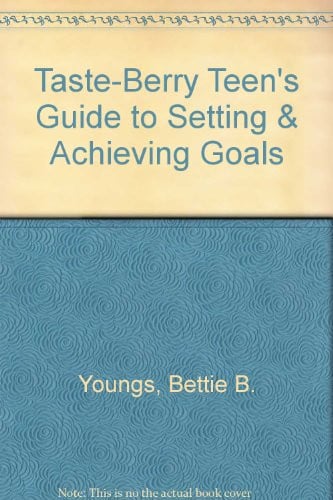 Cover of Taste-Berry Teen's Guide to Setting & Achieving Goals