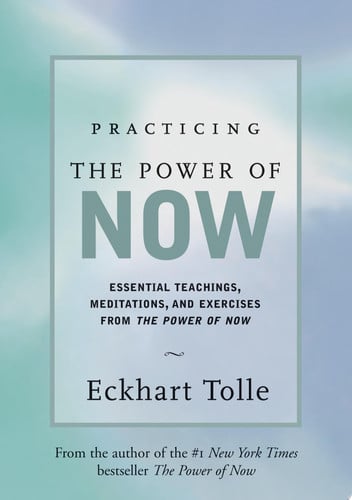 Practicing the Power of Now