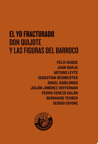 El yo fracturado Don Quijote y las figuras del Barroco