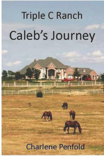 Triple C Ranch Caleb's Journey