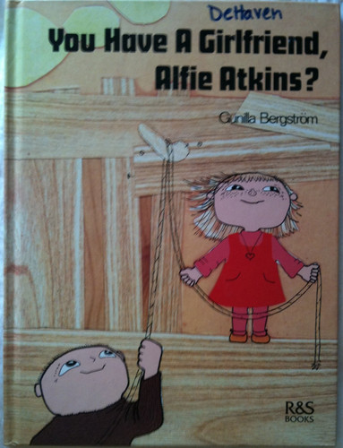Cover of You have a girlfriend, Alfie Atkins